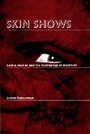 Cover: Skin Shows - Duke University Press