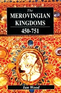Cover: The Merovingian Kingdoms 450 - 751 - Routledge