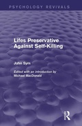 Cover: Lifes Preservative Against Self-Killing (Psychology Revivals) - Routledge