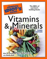Enlarge image Cover: The Complete Idiot's Guide to Vitamins and Minerals - Turtleback Books