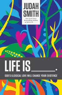 Enlarge image Cover: Life Is _____. - Thomas Nelson Publishers