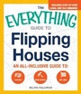 Cover: The Everything Guide To Flipping Houses - Everything