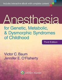 Abbildung von: Anesthesia for Genetic, Metabolic, and Dysmorphic Syndromes of Childhood - Lippincott Williams and Wilkins