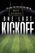 Cover: One Last Kickoff - Abbott Press