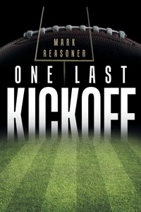 Enlarge image Cover: One Last Kickoff - Abbott Press