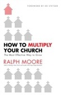 Cover: How to Multiply Your Church - Baker Publishing Group