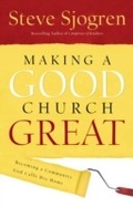 Cover: Making a Good Church Great - Baker Publishing Group