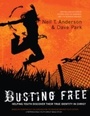 Cover: Busting Free - Baker Publishing Group