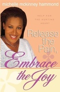 Cover: Release the Pain, Embrace the Joy - Baker Publishing Group