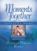 Cover: Moments Together for a Peaceful Home - Baker Publishing Group