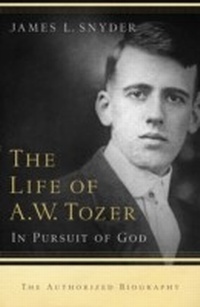 Enlarge image Cover: Life of A.W. Tozer - Baker Publishing Group