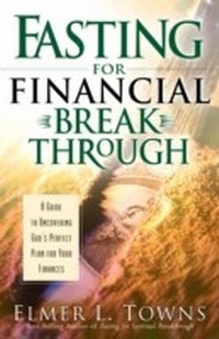 Enlarge image Cover: Fasting for Financial Breakthrough - Baker Publishing Group