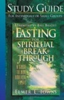 Cover: Fasting for Spiritual Breakthrough Study Guide - Baker Publishing Group