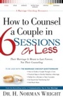 Cover: How to Counsel a Couple in 6 Sessions or Less - Baker Publishing Group
