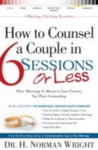 Enlarge image Cover: How to Counsel a Couple in 6 Sessions or Less - Baker Publishing Group