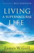 Cover: Living a Supernatural Life - Baker Publishing Group