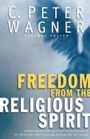 Cover: Freedom from the Religious Spirit - Baker Publishing Group