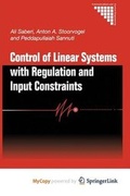 Cover: Control of Linear Systems with Regulation and Input Constraints - Springer