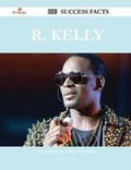 Cover: R. Kelly 200 Success Facts - Everything You Need to Know about R. Kelly - Emereo Publishing