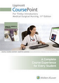 Enlarge image Cover: Lippincott CoursePoint for Timby: Introductory Medical-Surgical Nursing - Lippincott Williams and Wilkins