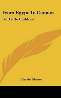 Abbildung von: From Egypt To Canaan - Kessinger Publishing