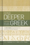 Cover: Going Deeper with New Testament Greek - Broadman & Holman Publishers