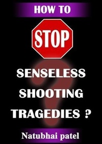 Enlarge image Cover: How to Stop Sensesless Shooting Tragedies? - BOOKBABY