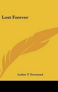 Enlarge image Cover: Lost Forever - Kessinger Publishing