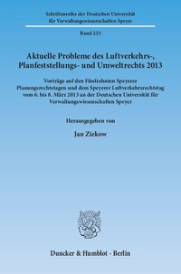 Abbildung von: Aktuelle Probleme des Luftverkehrs-, Planfeststellungs- und Umweltrechts 2013. - Duncker & Humblot