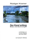 Cover: Den Kanal entlang - K&uuml;hlen, B