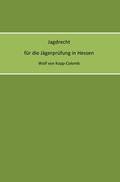 Cover: Jagdrecht f&uuml;r die J&auml;gerpr&uuml;fung in Hessen - epubli