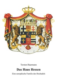 Enlarge image Cover: Das Haus Hessen - Börde Verlag