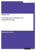 Cover: Die Pflegevisite. Instrument der Qualitaetssicherung - GRIN Verlag