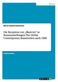 Cover: Die Rezeption von "Black Art" in Kunstausstellungen - GRIN Verlag