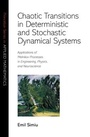 Cover: Chaotic Transitions in Deterministic and Stochastic Dynamical Systems - Princeton University Press