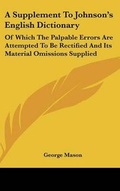 Cover: A Supplement To Johnson's English Dictionary - Kessinger Publishing