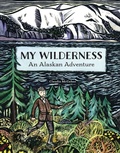 Cover: My Wilderness - Sasquatch Books