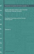 Cover: Greek Indicative Verbs in the Christian Palestinian Aramaic Gospels - Gorgias Press