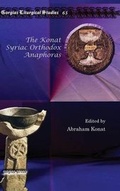 Cover: The Konat Syriac Orthodox Anaphoras - Gorgias Press