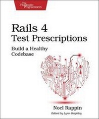 Enlarge image Cover: Rails 4 Test Prescriptions - The Pragmatic Programmers