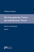 Cover: Die Europ&auml;ische Union - das unbekannte Wesen - Verlag &Ouml;sterreich