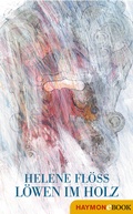 Cover: L&ouml;wen im Holz - Haymon Verlag
