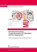 Cover: Interaktionsforschung: Gespr&auml;chsanalytische Fallstudien und Forschungspraxis - Frank & Timme