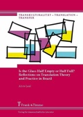Cover: Is the Glass Half Empty or Half Full? Reflections on Translation Theory and Practice in Brazil - Frank & Timme