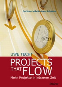 Enlarge image Cover: Projects that Flow. Mehr Projekte in kürzerer Zeit - ibidem