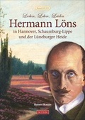 Cover: Lieben, Leben, Leiden: Hermann L&ouml;ns in Hannover, Schaumburg-Lippe und der L&uuml;neburger Heide - Sutton