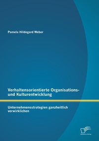Abbildung von: Verhaltensorientierte Organisations- und Kulturentwicklung - Diplomica Verlag