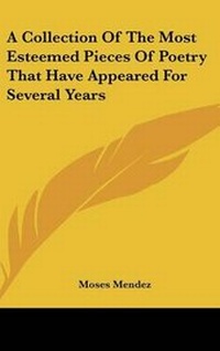 Abbildung von: A Collection Of The Most Esteemed Pieces Of Poetry That Have Appeared For Several Years - Kessinger Publishing