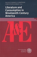 Cover: Literature and Consumption in Nineteenth-Century America - Universit&auml;tsverlag Winter