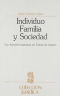 Bild: Individuo, familia y sociedad : los derechos humanos en Santo Tom&aacute;s de Aquino - EUNSA. EDICIONES UNIVERSIDAD DE NAVARRA, S.A.